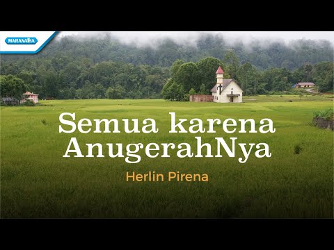 Semua Karena AnugerahNya - Herlin Pirena (Official lyric video)