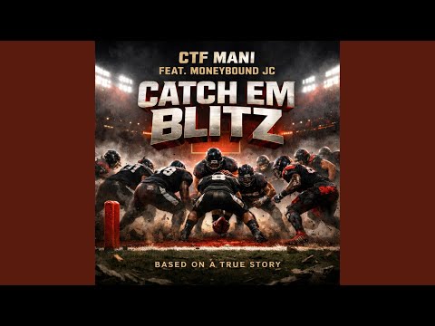 Catch Em Blitz (feat. MoneyBound JC)