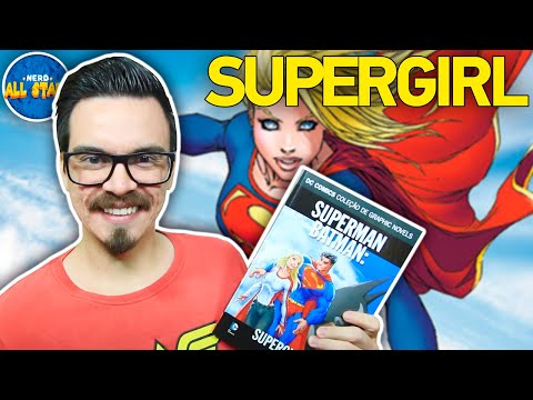 SUPERMAN/BATMAN: SUPERGIRL - Histria Completa