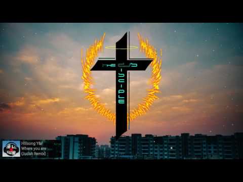 [Christian EDM] Hillsong Young & Free - Where You Are (JUDAH Remix)