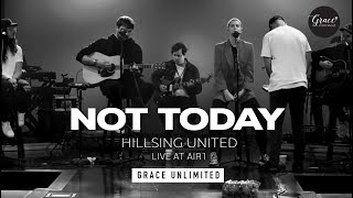 Not Today - Hillsong UNITED Live at Air1