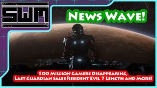 News Wave! - 100 Million Gamers Disappearing, Last Guardian Sales, Resident Evil 7 Length and More!