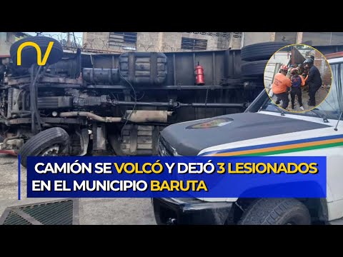 Tragedia en Baruta: Volcó un camión en Los Guayabitos y dejó tres personas heridas