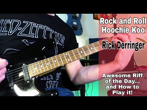 Rock and Roll Hoochie Koo - Rick Derringer. Awesome Riff of the Day and How to Play it.