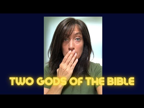 There are TWO GODS in the Bible! What??