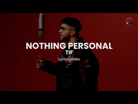 tif - nothing personal (paroles/lyrics)