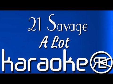 21 Savage - A Lot | Karaoke Lyrics Instrumental with hook (ft J Cole)