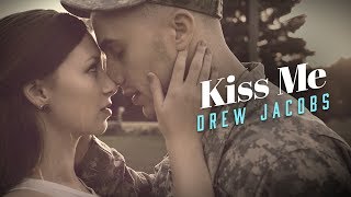 Drew Jacobs Kiss Me