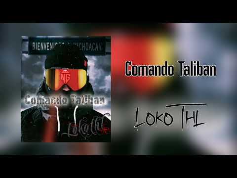 Comand0 Taliban - Loko Thl
