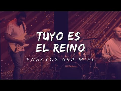 "Tuyo es el Reino" (Thine is the kingdom Madley- Ron Kenoly) - Ensayos A&A Miel