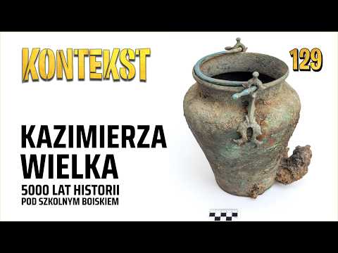 Kazimierza Wielka. 5000 lat historii - Joanna Zagórska-Telega, Marcin M. Przybyła | KONTEKST 129
