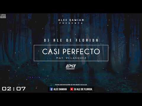 DJ ALE DE FLORIDA ✘ Casi Perfecto (Mix)