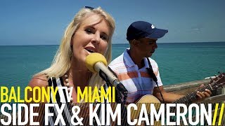 SIDE FX &amp; KIM CAMERON - BURNING (BalconyTV)
