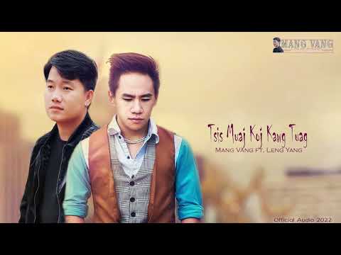 tsis muaj koj kawg tuag - Mang Vang ft. Leng Yang [Official Audio 2022]