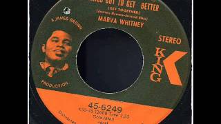 Marva Whitney - Things Got To Get Better (Get Together)