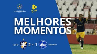 MELHORES MOMENTOS: Retrô 2 x 1 Maguary | VIRADA, VAGNER LOVE E CLASSIFICAÇÃO! 🟡🔵🔥