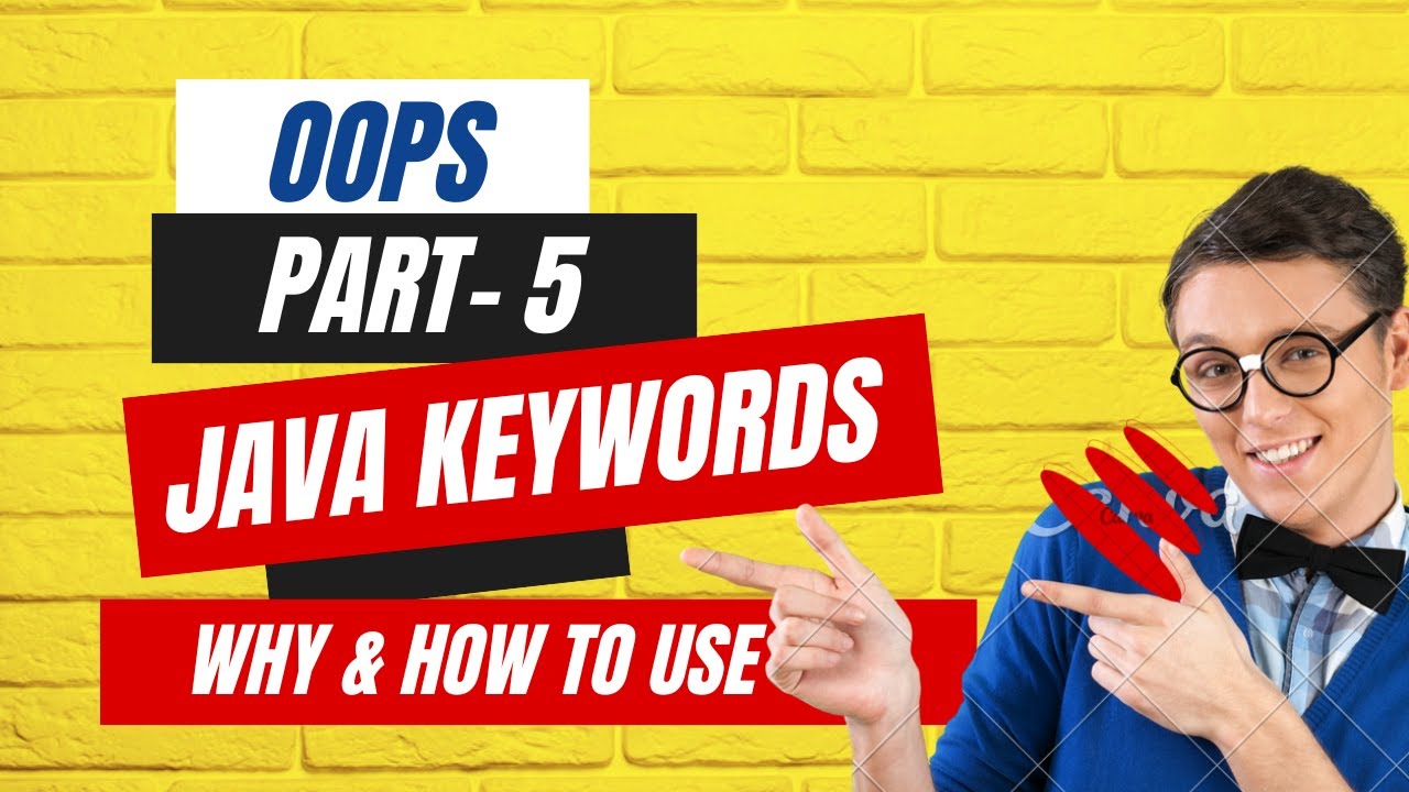 Java OOPs Tutorial Part 5: Mastering Keywords in Java