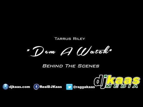 Tarrus Riley - Dem A Watch (Official Music Video Behind The Scenes) Reggae Jamaica