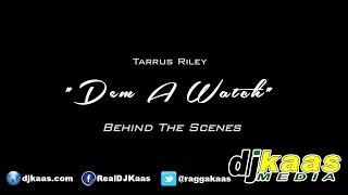 Tarrus Riley - Dem A Watch (Official Music Video Behind The Scenes) Reggae Jamaica