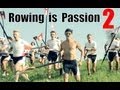 Rowing is Passion 2