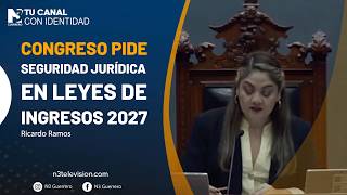 Congreso pide seguridad jurídica en Leyes de Ingresos 2027