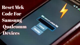 Reset Mck Code For Samsung Qualcomm Devices ✔️