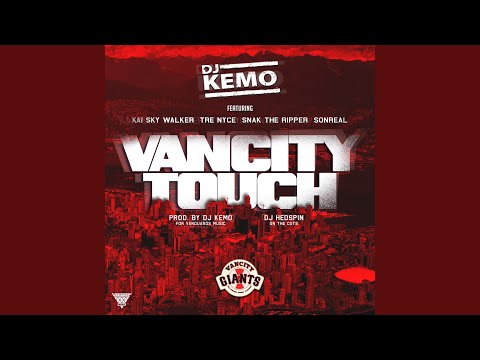 Vancity Touch (feat. Tre Nyce, Snak the Ripper, Sonreal & Kai Sky Walker)