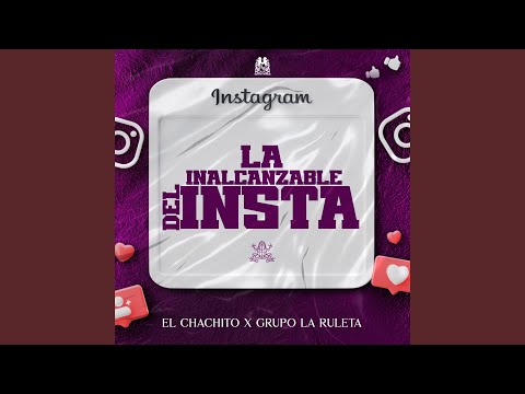 La Inalcanzable Del Insta