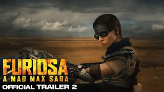 FURIOSA : A MAD MAX SAGA | OFFICIAL TRAILER #2