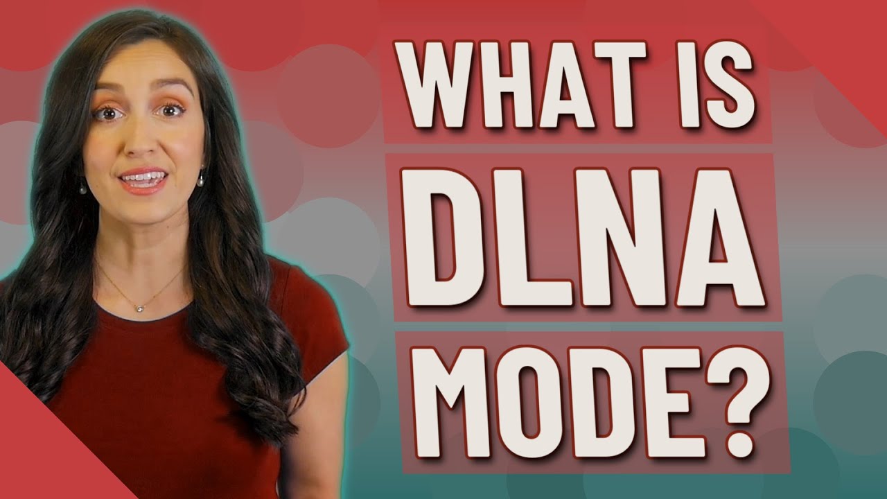 What is DLNA mode