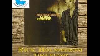 Rick Holmstrom- Lord Please (Feat. Mavis Staples)