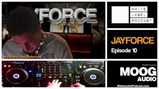 White Label Podcast Ep. 10 - JayForce
