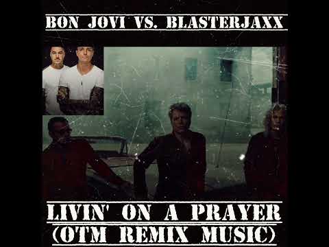Bon Jovi vs. Blasterjaxx - Livin' On A Prayer (OTM Music Remix)#otmmusic