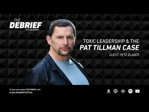 Toxic Leadership & The Pat Tillman Case - Pete Blaber