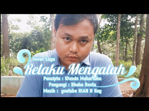 RELAKU MENGALAH || Cover : Yayat Etapisan || Penyanyi : Rheka Restu || Pencipta : Wanda Mahardika