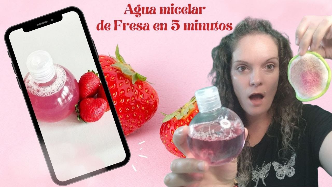 Tutorial como hacer AGUA MICELAR VITAMINADA DE FRESA 🍓