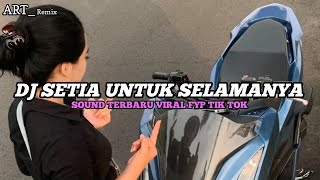 Download lagu DJ SETIA UNTUK SELAMANYA STYLE PLAT KT - SOUND TERBARU VIRAL FYP TIK TOK mp3
