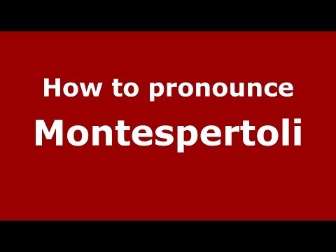 How to pronounce Montespertoli (Italian/Italy) - PronounceNames.com