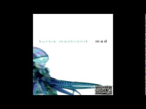 Kurtis Mantronik - Mad (Mantronik vs Geek)