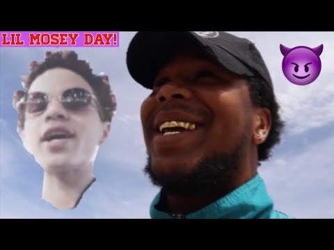 LIL MOSEY DAY!!