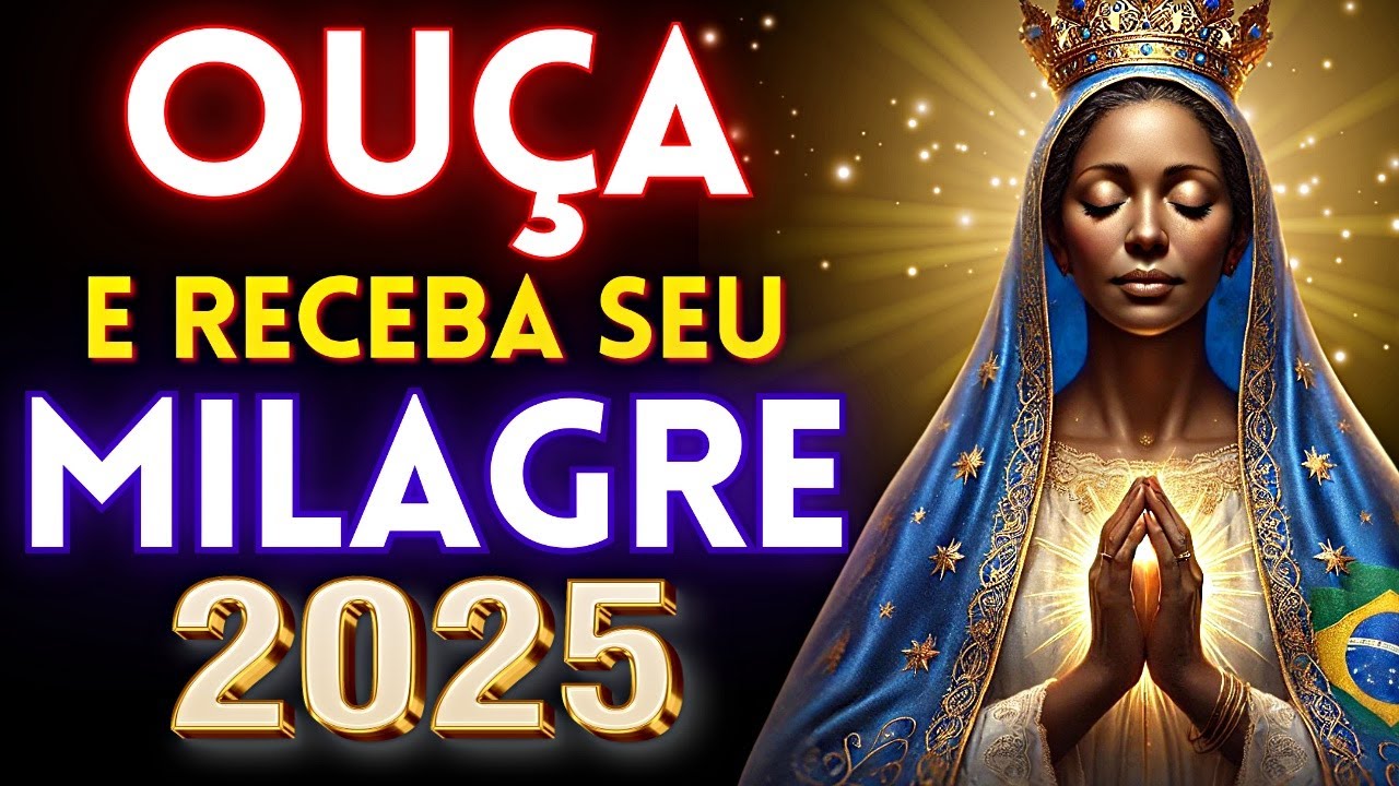 ✨Faça Essa Oração Poderosíssima a NOSSA SENHORA APARECIDA CONSIGA Tudo o que PRECISA para 2025🙏