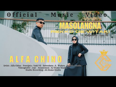 Alfa Chino  - Masolangna Rekko De’Witaki (Official Video Music)