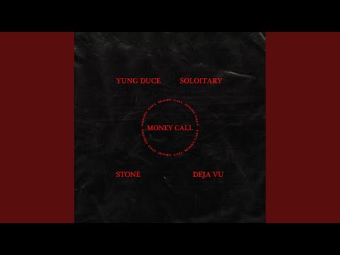 Money Call (feat. Solo, Stone & Yung Duce)