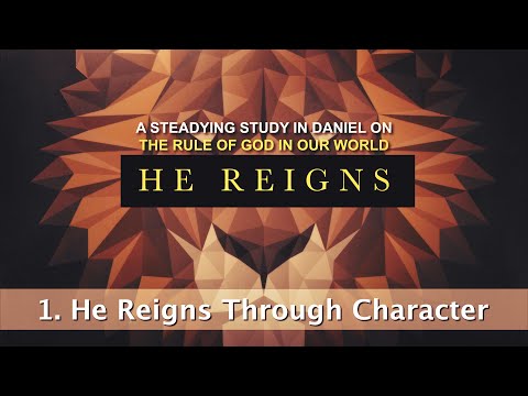 Pastor Harley Snode - 1. He Reigns Through Character - 4-21-24 Sun PM