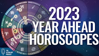 Year Ahead Horoscopes for 2023