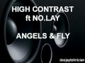 High Contrast ft No.Lay - Angels & Fly