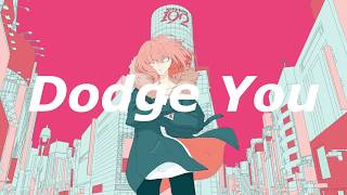 Dodge You / 左手ft.初音ミク Dodge You - HIDARITE feat.Hatsune Miku