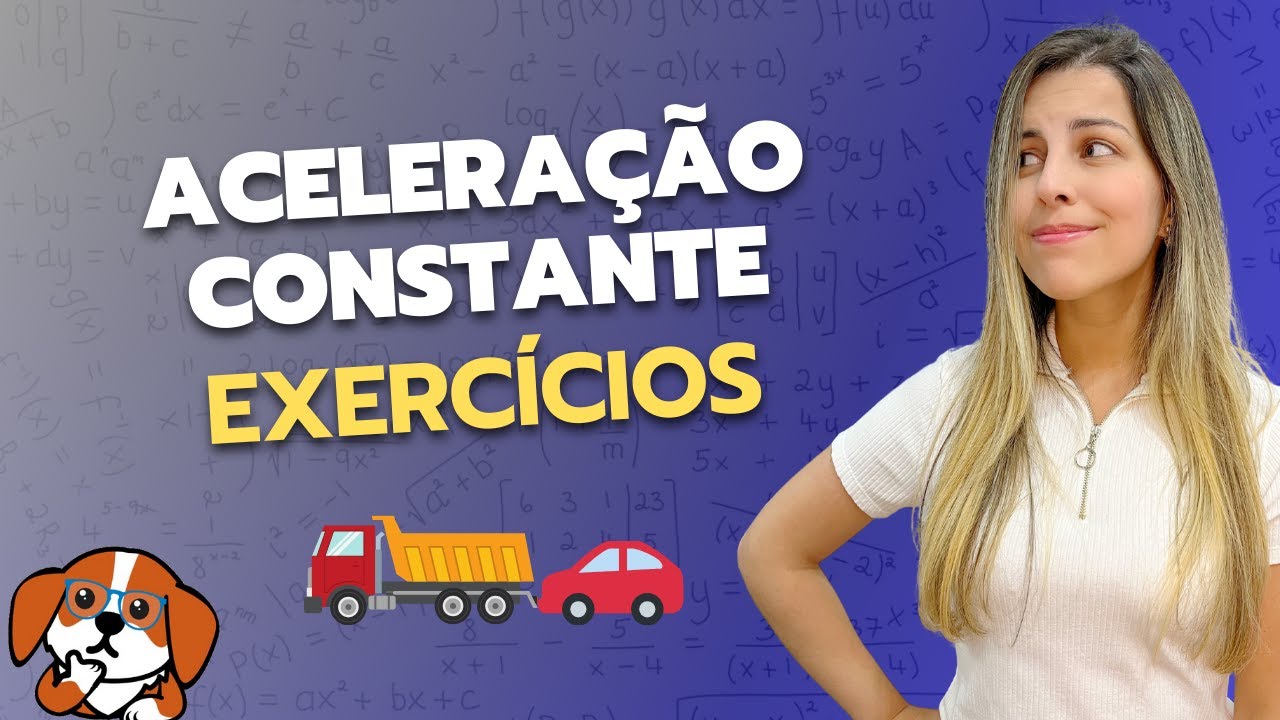Movimento com Aceleração Constante: Como resolver exercícios? | Física 1