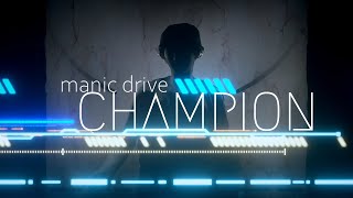 Manic Drive - Champion (Official Music Video)