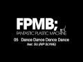 (FPM) / Dance Dance Dance Dance 